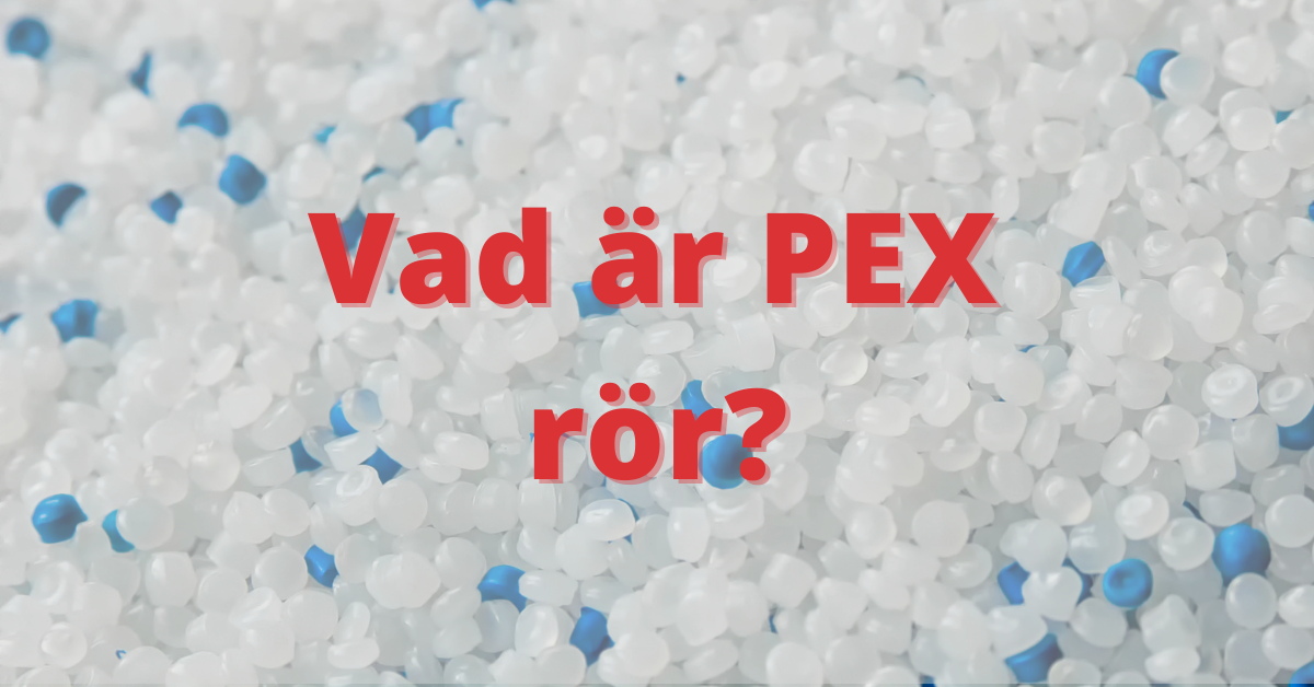 ABC rör | Vad är PEX rör